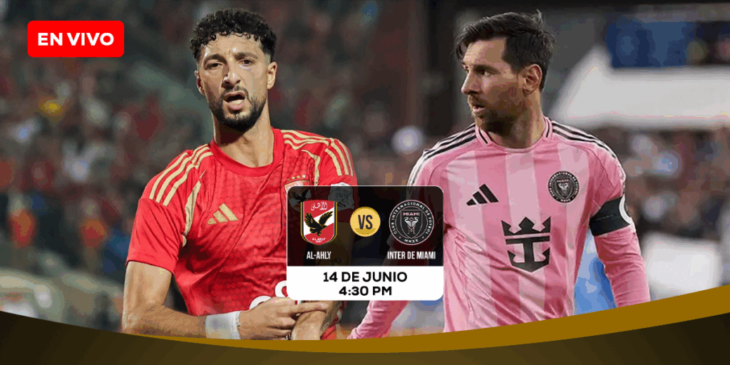 EN VIVO: Al Ahly vs. Inter Miami inaugura el Mundial de Clubes FIFA 2025
