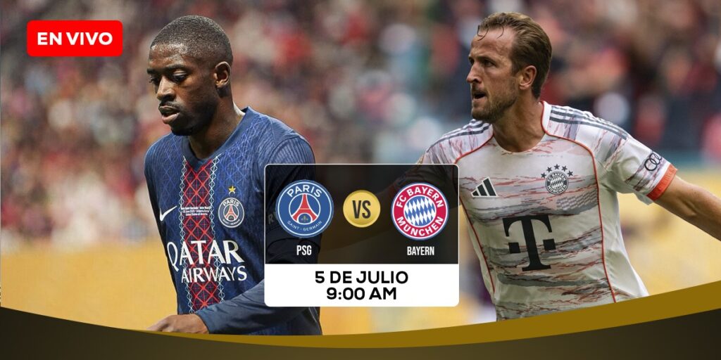 EN VIVO: PSG y Bayern Münich se enfrentan en los Cuartos de Final del Mundial de Clubes 2025