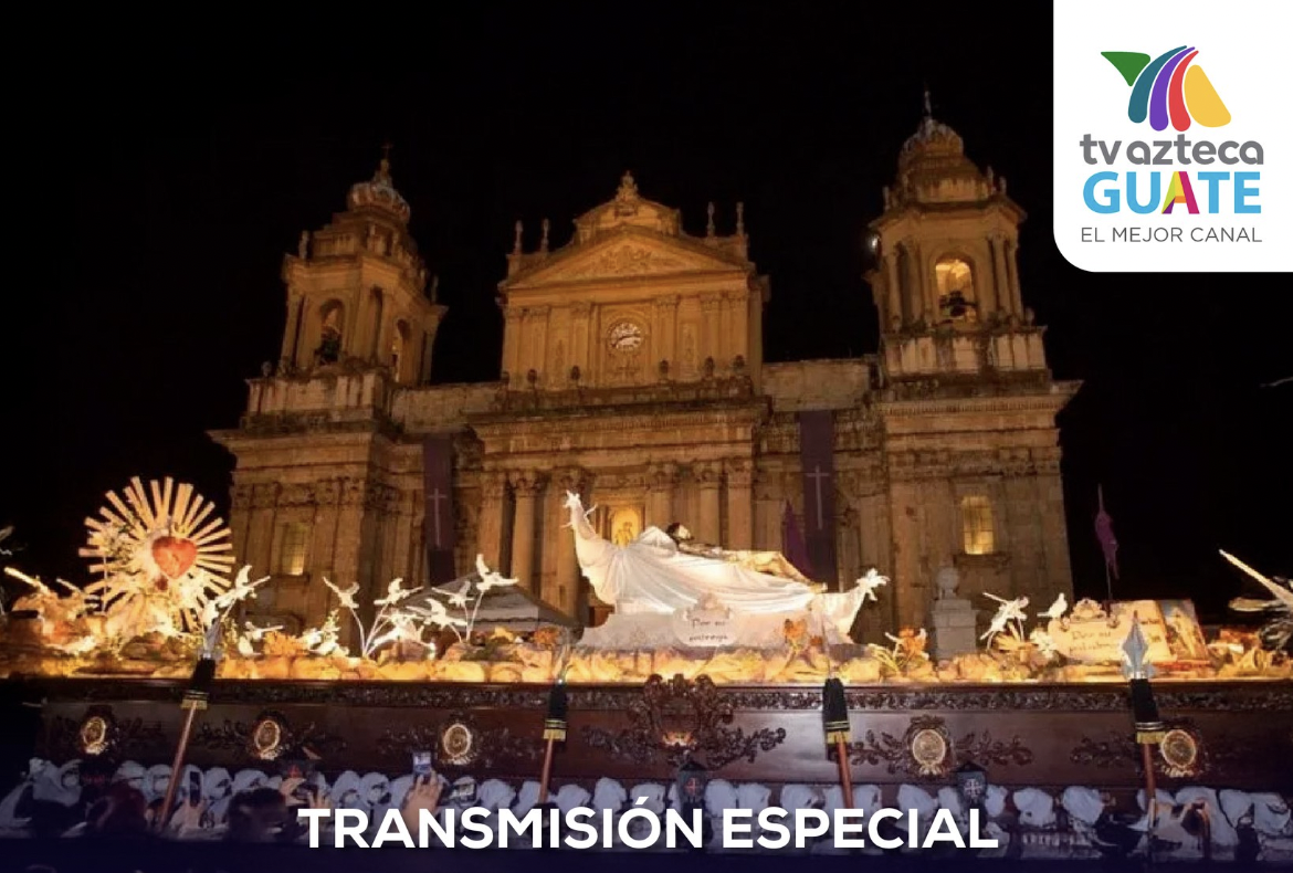 EN VIVO: Sigue el recorrido de las procesiones del Santo Entierro por TV Azteca Guate